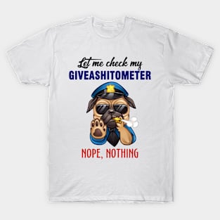 let me check my giveashitometer nope nothing smoking meme T-Shirt